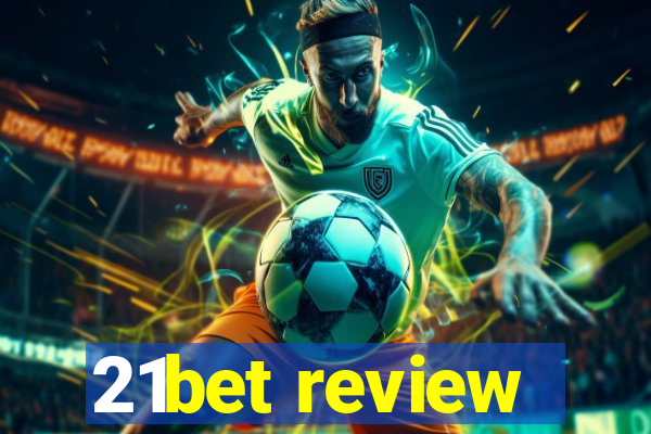 21bet review